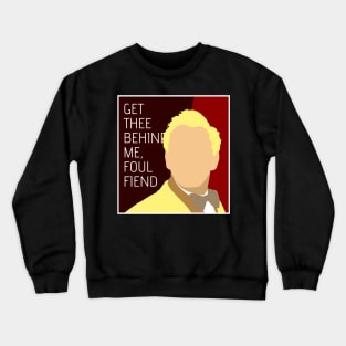 get thee behind me Crewneck Sweatshirt